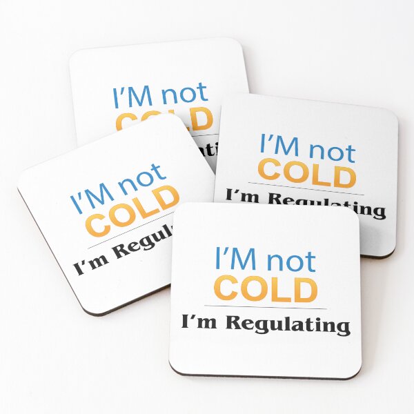Item preview, I’m Not Cold, I’m Regulating designed and sold by MadCatDesign77.