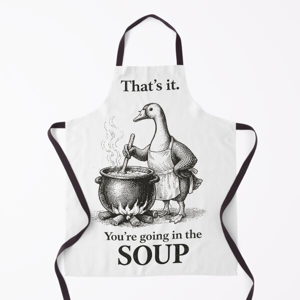 Item preview, thats-it-youre-going-in-the-soup designed and sold by will freed18.
