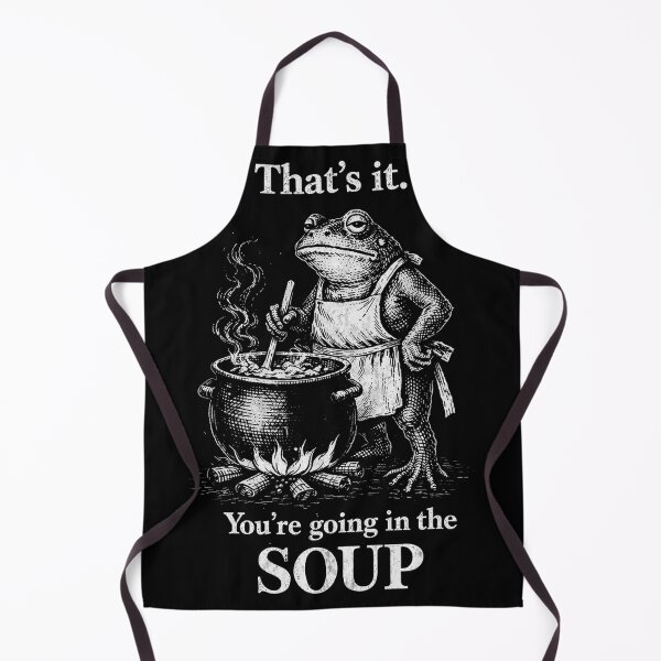 Item preview, thats-it-youre-going-in-the-soup designed and sold by will freed18.