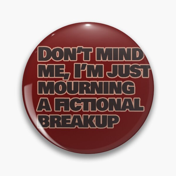 Item preview, Don't mind me, I'm just mourning a fictional breakup designed and sold by hhells.