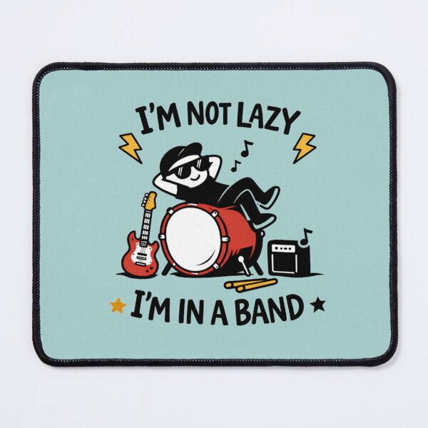 Item preview, i'm not lazy, i'm in a band designed and sold by Sn1ver.