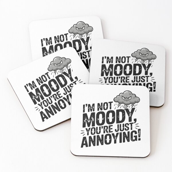 Item preview, I’m Not Moody, You’re Just Annoying – Angry Cloud Sarcasm designed and sold by JPees.