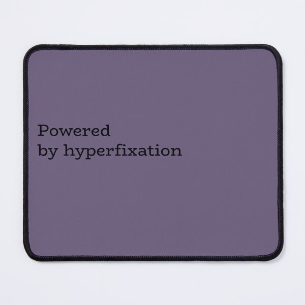 Item preview, Powered by hyperfixation designed and sold by hhells.