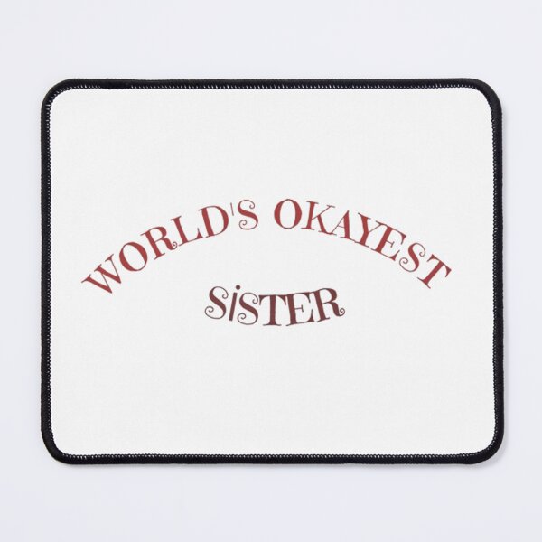 Item preview, World's Okayest Sister Funny Sibling Gift designed and sold by AlanyaArtX.