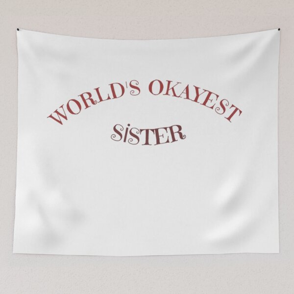 Item preview, World's Okayest Sister Funny Sibling Gift designed and sold by AlanyaArtX.
