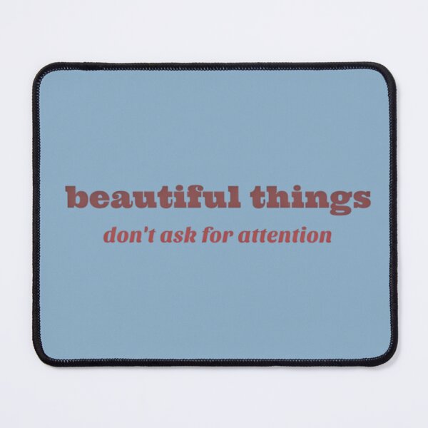 Item preview, Beautiful Things Dont Ask For Attention Minimalist Aesthetic designed and sold by AlanyaArtX.