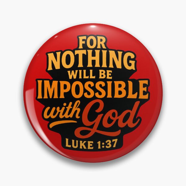 Item preview, Luke 1:37 For Nothing Will Be Impossible With God designed and sold by plushism.