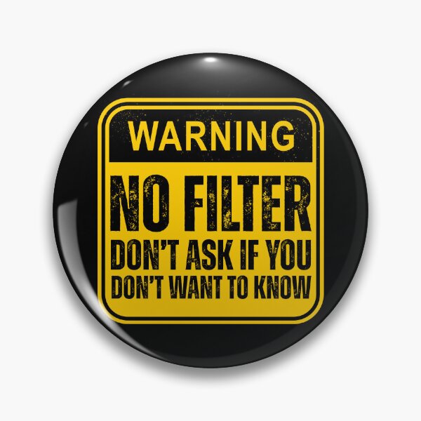 Item preview, Warning No Filter – Bold Yellow Caution Sign Distressed Typography Design designed and sold by GFamilyC.