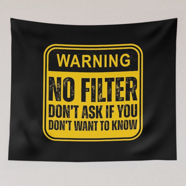 Item preview, Warning No Filter – Bold Yellow Caution Sign Distressed Typography Design designed and sold by GFamilyC.
