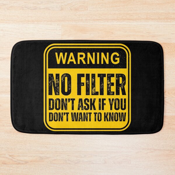Item preview, Warning No Filter – Bold Yellow Caution Sign Distressed Typography Design designed and sold by GFamilyC.
