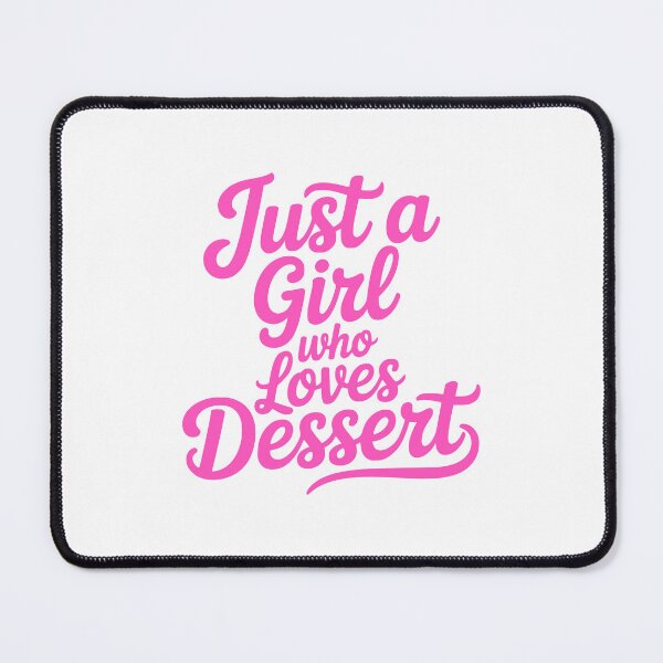 Item preview, Just a Girl who Loves Dessert – Cute Sweet Treat Graphic for Dessert Lovers & Baking Enthusiasts designed and sold by PMCreative.