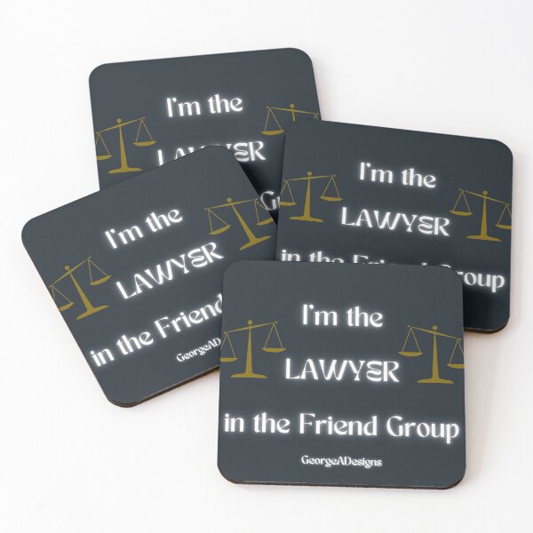Item preview, I'm the Lawyer in the Friend Group designed and sold by GeorgeADesigns.