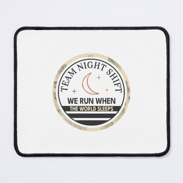 Item preview, Team Night Shift - We Run When The World Sleeps designed and sold by vizzionary.
