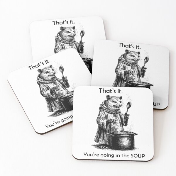 Item preview, Funny thats it youre going in the soup Opossum designed and sold by will freed18.