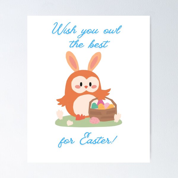 Item preview, Wish You Owl The Best Easter Funny Wishes designed and sold by DesignaurusRex.