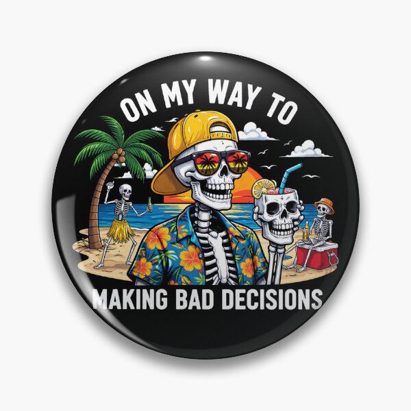 Item preview, On My Way to Making Bad Decisions Skeleton Beach Vacation designed and sold by Kladhadredo.