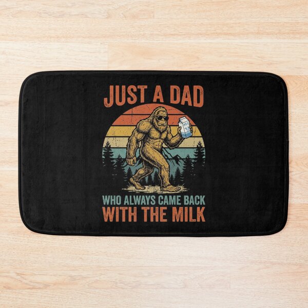 Item preview, Bigfoot Papa Just A Dad Who Always Came Back with The Milk designed and sold by OlakunleOloroz.