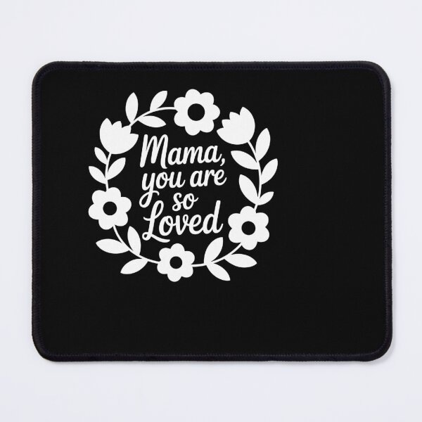 Item preview, Mama You Are So Loved designed and sold by theartfulaspie.