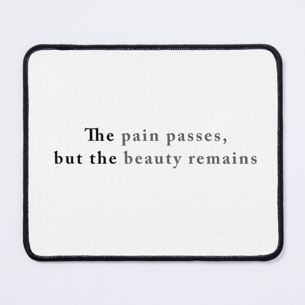 Item preview, Pain passes, Beauty remains designed and sold by AyushkaAgarwal.