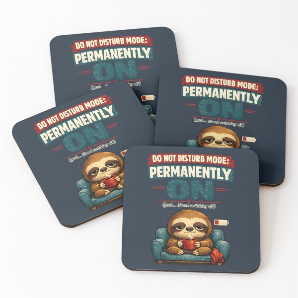 Item preview, Do Not Disturb Mode Permanently On - Sloth designed and sold by Stikaro.