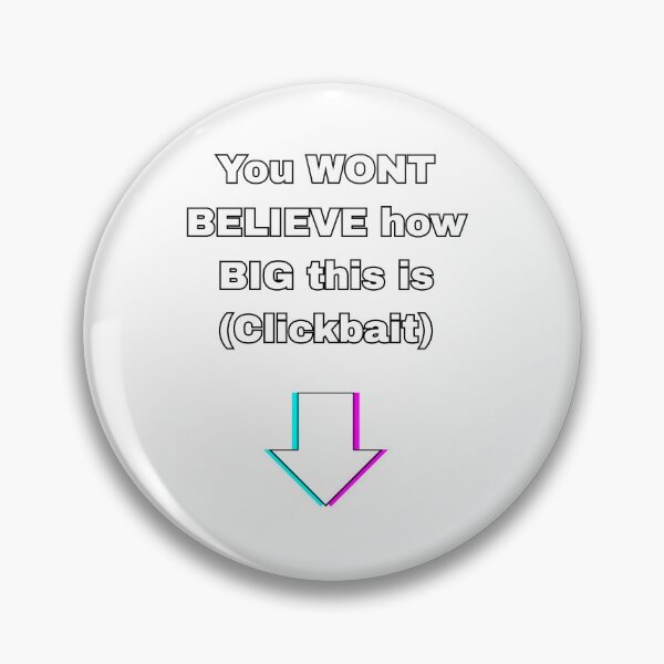Item preview, Clickbait designed and sold by OhManWhatAShirt.