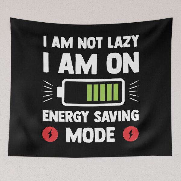 Item preview, I am not lazy I am on energy saving mode designed and sold by Kiddygifts.