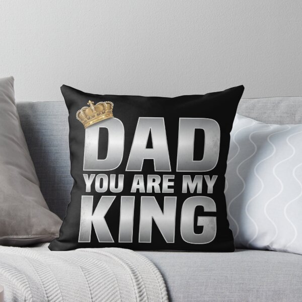 Item preview, Dad You are My King Fathers Day designed and sold by OlakunleOloroz.