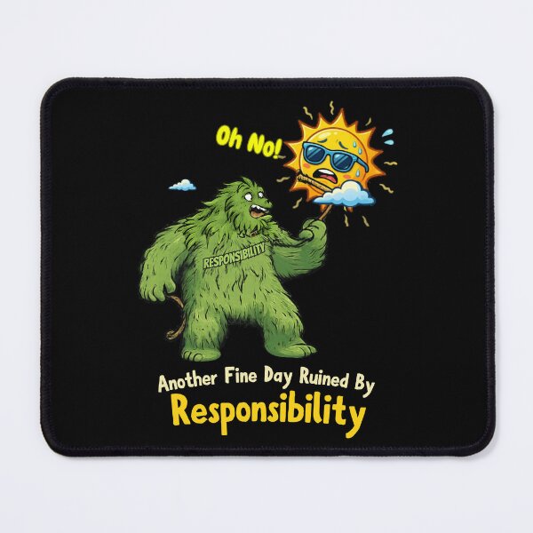 Item preview, Another Fine Day Ruined By Responsibility – Funny Sarcastic Adulting Cartoon Monster designed and sold by Cree8if.