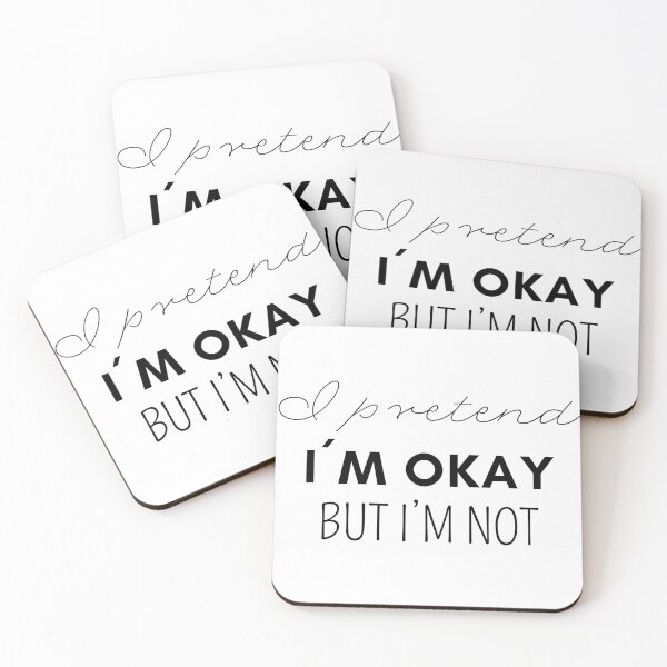 Item preview, I Pretend I’m Okay But I’m Not – Relatable Quote Minimalist Design designed and sold by Hannah-Yei.