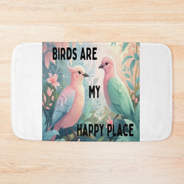 Item preview, Birds Are My Happy Place – Exotic Bird Lover Calm Nature Design designed and sold by Max Store.
