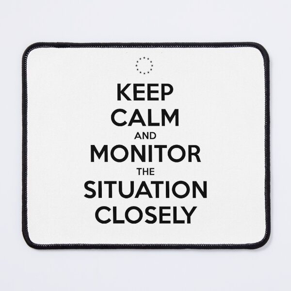 Item preview, Keep calm and monitor the situation closely (black font) designed and sold by DG MEME.