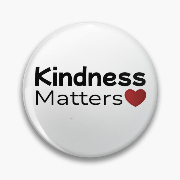 Item preview, Values Matter- Kindness designed and sold by cheekydezign.