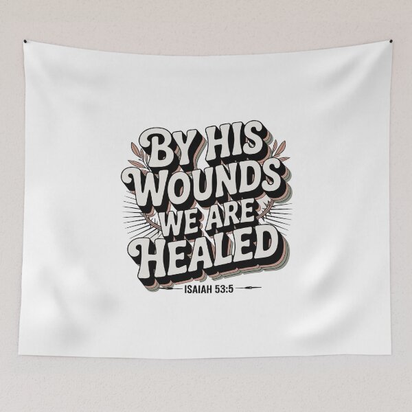 Item preview, By His Wounds We Are Healed Isaiah 53:5 Christian Faith Design designed and sold by HahaHandlesHub.