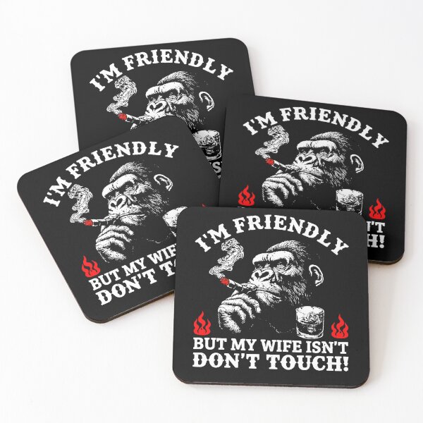Item preview, I'm Friendly But My Wife Isn't Don't Touch! designed and sold by margamPagenberg.