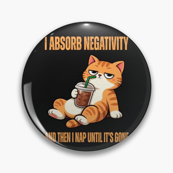Item preview, I Absorb Negativity And Then I Nap Until It's Gone ,Funny designed and sold by erozzz.