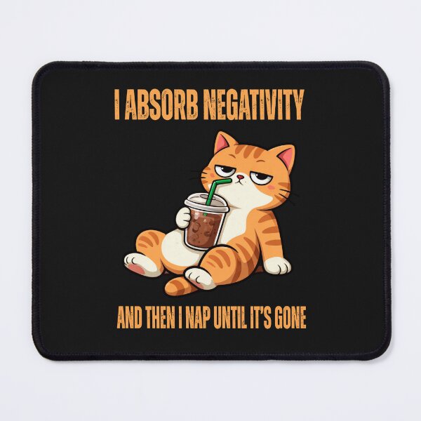 Item preview, I Absorb Negativity And Then I Nap Until It's Gone ,Funny designed and sold by erozzz.