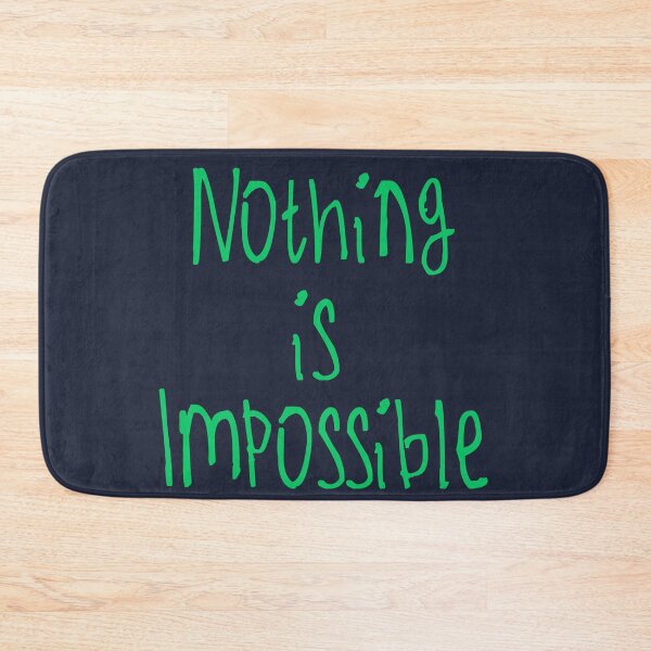 Item preview, Nothing Is Impossible designed and sold by kinpirks.