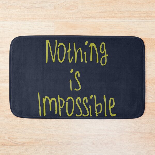 Item preview, Nothing Is Impossible designed and sold by kinpirks.
