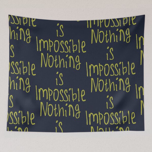 Item preview, Nothing Is Impossible designed and sold by kinpirks.