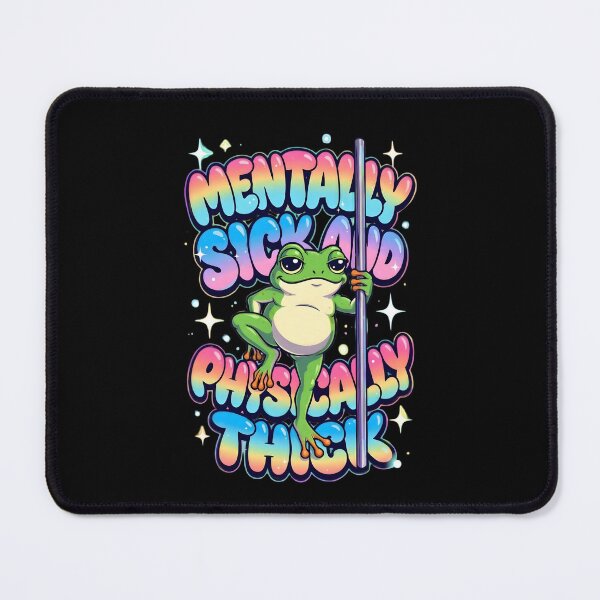 Item preview, Mentally Sick And Physically Thick Frog Pole Dance designed and sold by TshirtsOnline-.