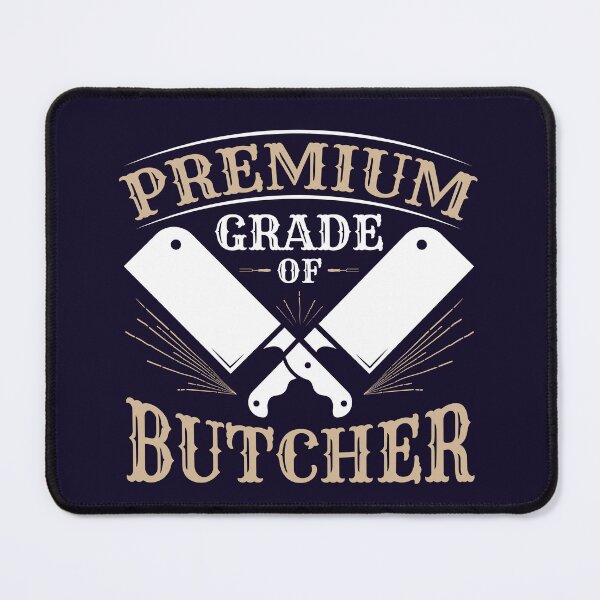 Item preview, Premium Grade Of Butcher  designed and sold by jaygo.