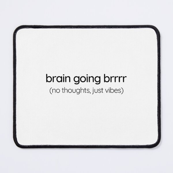 Item preview, Brain Going Brrrr – ADHD Meme Quote designed and sold by TheStimSaloon.