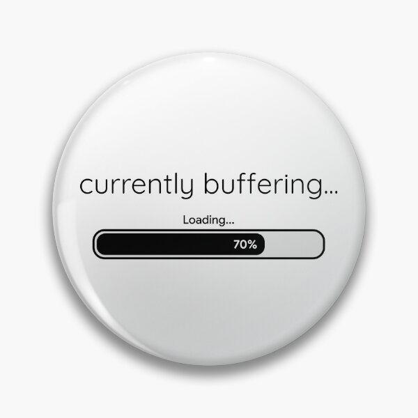 Item preview, Currently Buffering – Mental Health Loading Design designed and sold by TheStimSaloon.