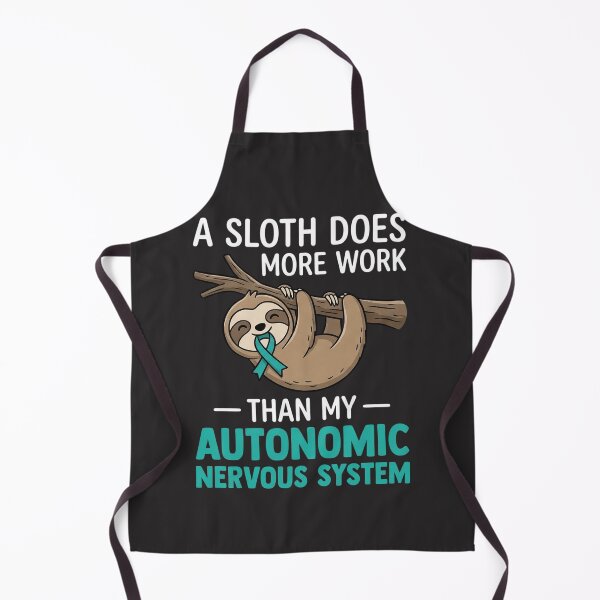 Item preview, A Sloth Does More Work Than My Autonomic Nervous System Dysautonomia Design designed and sold by FormalDehyena.