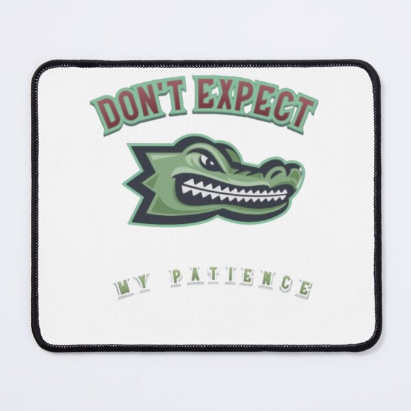 Item preview, dont expect my patience designed and sold by TREND DESIGN SHOP.