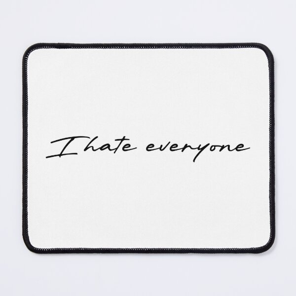 Item preview, I Hate Everyone – Bold Sarcastic Statement Design designed and sold by xndrlab.