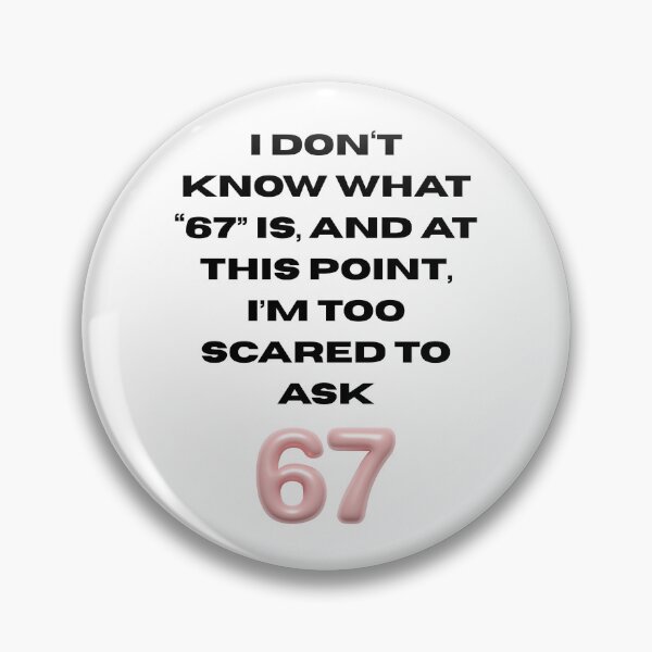 Item preview, What is "67"  designed and sold by teacherdailyhumors.