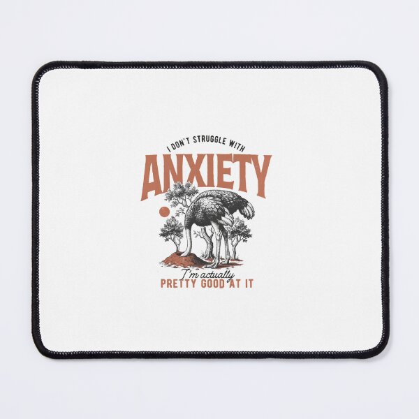 Item preview, I Don’t Struggle With Anxiety I’m Good At It — Funny Ostrich Retro designed and sold by Colorful-Garden.