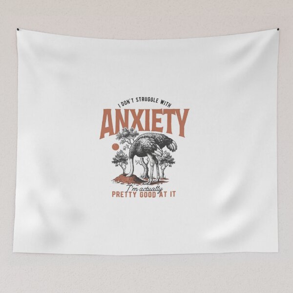 Item preview, I Don’t Struggle With Anxiety I’m Good At It — Funny Ostrich Retro designed and sold by Colorful-Garden.