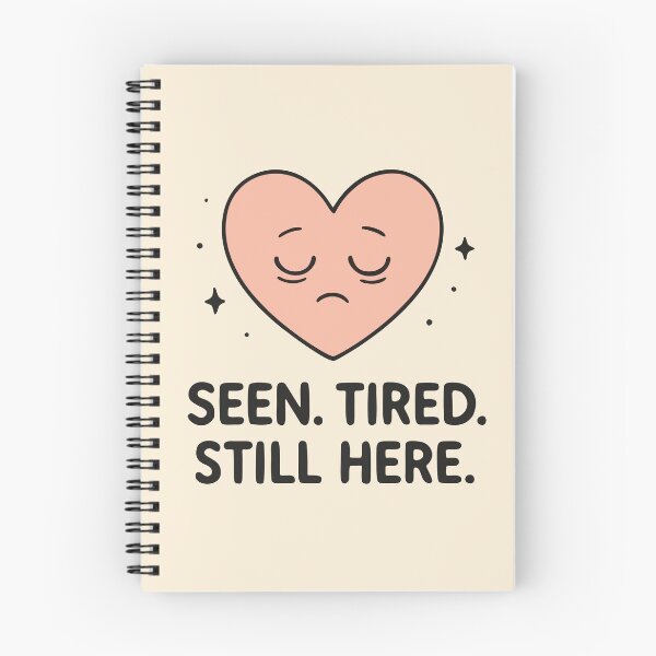 Item preview, Seen Tired Still Here Mental Health Awareness Nurse Gift Design designed and sold by Dantin.